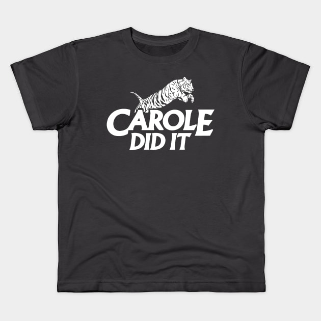 CAROLE DID IT Kids T-Shirt by thedeuce